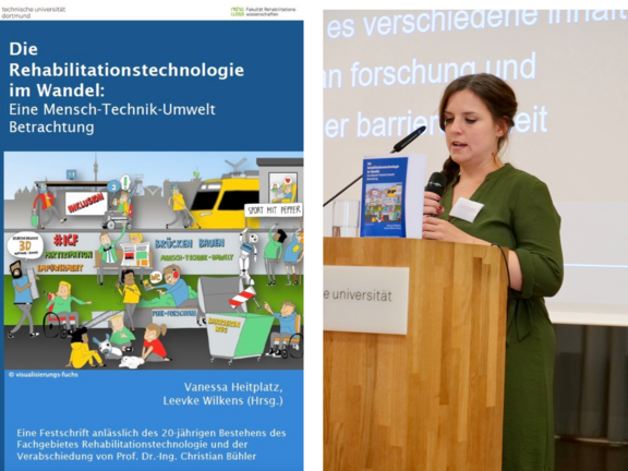 Eine Collage aus zwei Bildern. Auf dem linken Bild ist ein blaues Buchcover mit einem Wimmelbild, welches Menschen mit verschiedenen Behinderungen und assistive Technologien zeigt, zu sehen. Der Titel lautet "Die Rehabilitationstechnologie im Wandel: eine Mensch-Technik-Umwelt Betrachtung". Die Autoren sind Vanessa Heitplatz und Leevke Wilkens. Leevke Wilkens ist die Herausgeberin. Am unteren Rand steht: "Eine Festschrift anlässlich des 20-jährigen Bestehens des Fachgebietes Rehabilitationstechnologie und der Verabschiedung von Prof. Dr.-Ing. Christian Bühler". Auf dem rechten Bild sieht man Frau Dr. Vanessa Heitplatz, die auf einem Podium steht und in ein Mikrofon spricht. Vor ihr ist ein Rednerpult, auf dem ein blaues Buch steht.